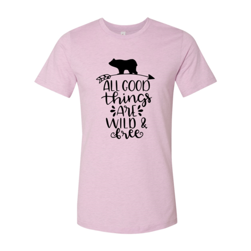 All Good Things Are Wild And Free Shirt - Wear and Wander