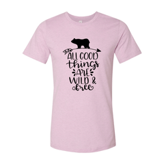 All Good Things Are Wild And Free Shirt - Wear and Wander