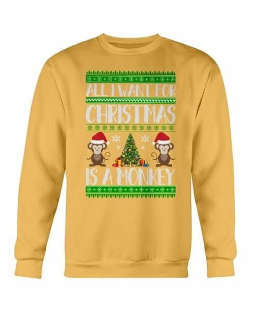 All I want for Christmas is a Monkey Sweatshirt - Wear and Wander