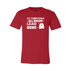 At Christrmas All Road Leads Christmas Shirt - Wear and Wander