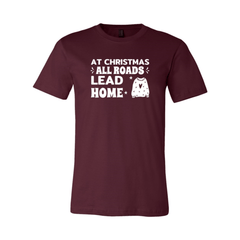 At Christrmas All Road Leads Christmas Shirt - Wear and Wander