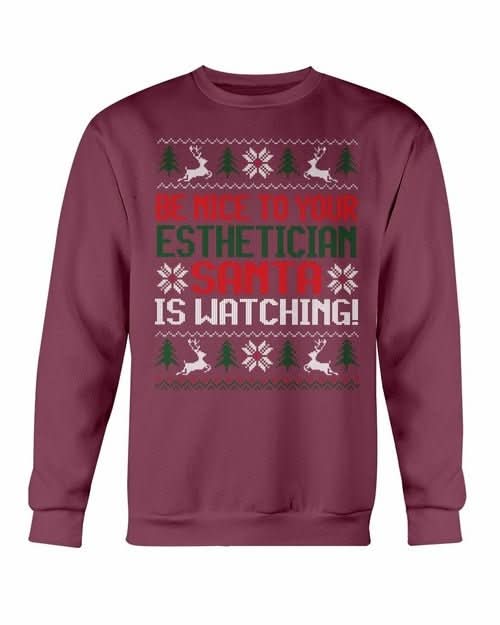 Be Nice to your Esthetician Santa is watching Christmas Sweatshirt - Wear and Wander