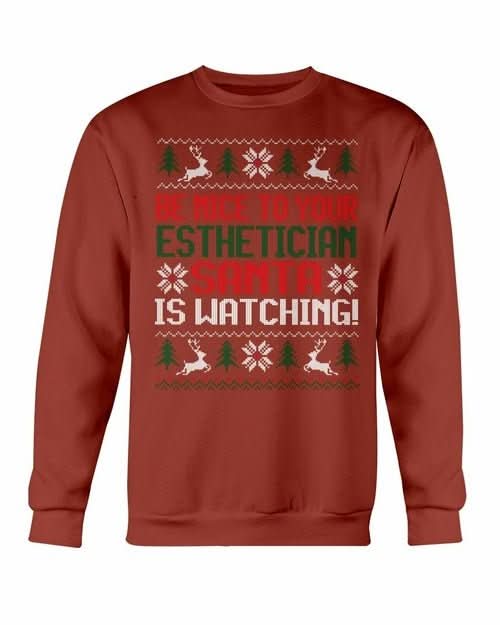 Be Nice to your Esthetician Santa is watching Christmas Sweatshirt - Wear and Wander