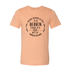 Because Someone We Love Is In Heaven Shirt - Wear and Wander