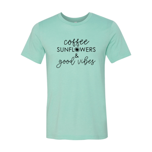 Coffee Sunflowers And Good Vibes Shirt - Wear and Wander