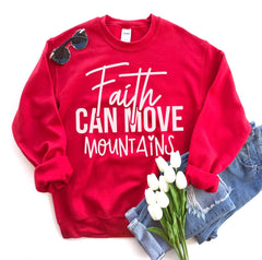 Faith Can Move Mountains Sweatshirt - Wear and Wander