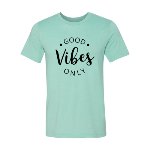 Good Vibes Only Shirt - Wear and Wander
