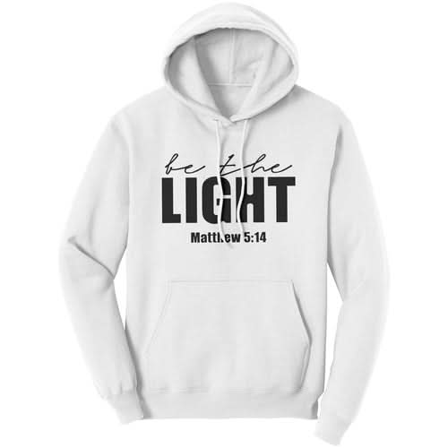 Graphic Hoodie Sweatshirt, be the Light Matthew 5:14 Hooded Shirt - Wear and Wander