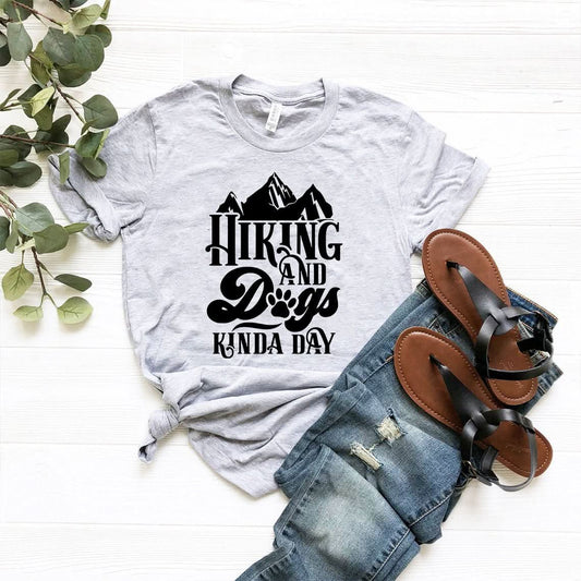 Hiking And Dogs Kinda Day Shirt - Wear and Wander