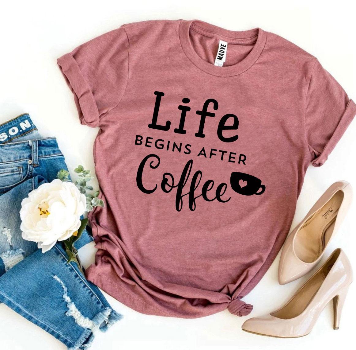 Life Begins After Coffee T-shirt - Wear and Wander