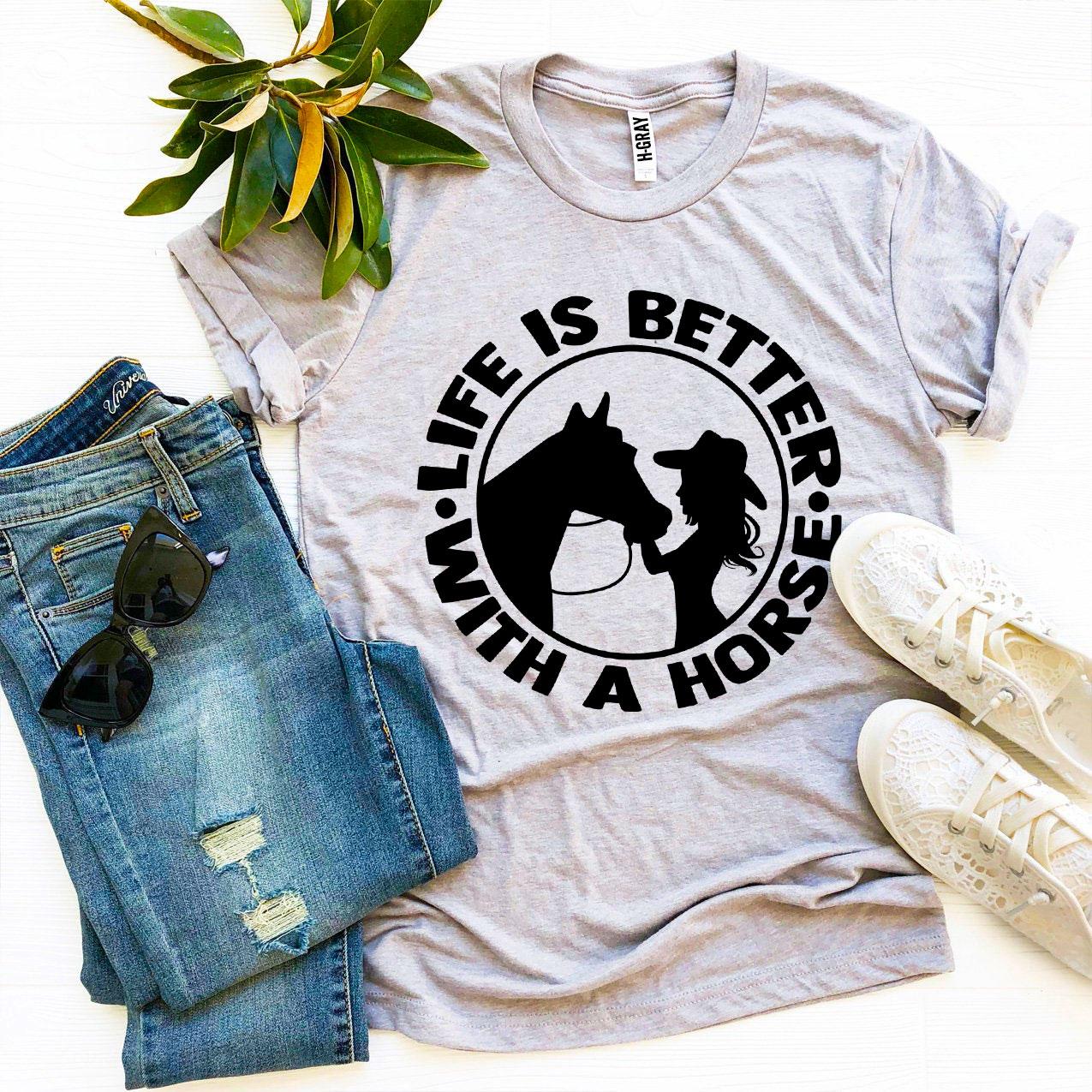 Life is Better With a Horse T-shirt - Wear and Wander