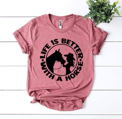 Life is Better With a Horse T-shirt - Wear and Wander