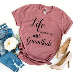 Life Is Just Better With Grandkids T-shirt - Wear and Wander
