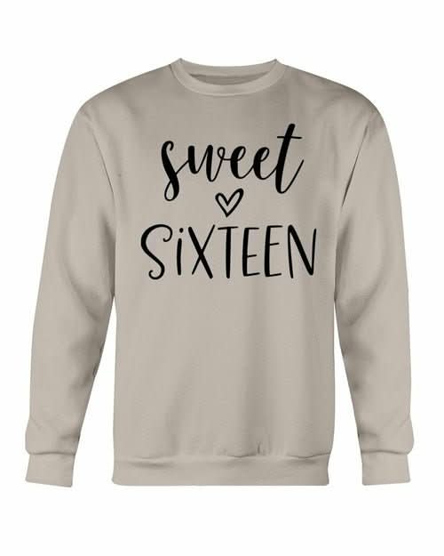 Sweet Sixteen Sweatshirt - Wear and Wander