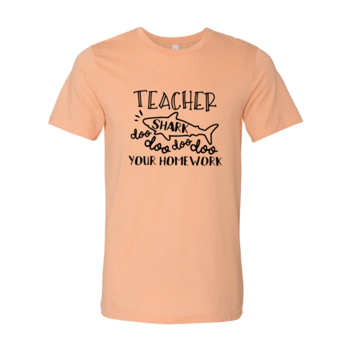 Teacher Shark Doo Doo Your Homework Shirt - Wear and Wander