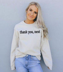 Thank You Next Sweatshirt - Wear and Wander