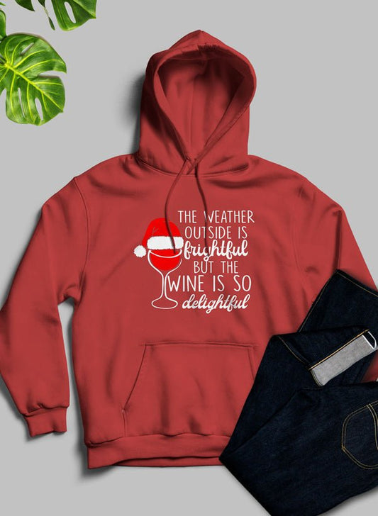 The Weather Outside is Frightful Hoodie - Wear n Wander