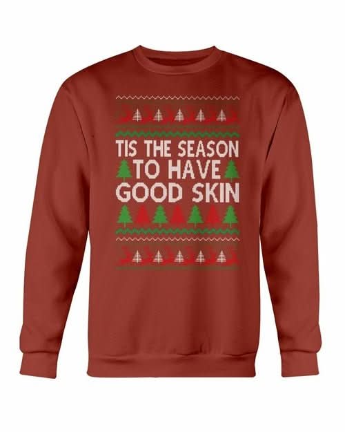 Tis the Season to have Good Skin Christmas Sweatshirt - Wear and Wander