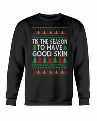 Tis the Season to have Good Skin Christmas Sweatshirt - Wear and Wander