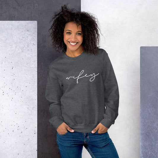 Wifey Sweatshirt - Wear and Wander