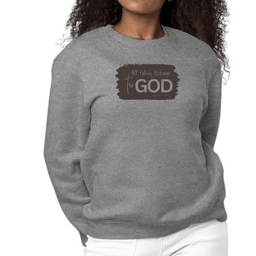 Womens Graphic Sweatshirt All Glory Belongs to God, Brown - Wear and Wander