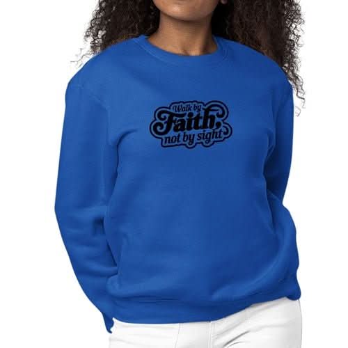 Womens Graphic Sweatshirt Walk by Faith, not by Sight - Wear and Wander