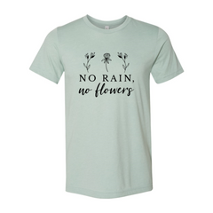 Camiseta Sin lluvia, sin flores 