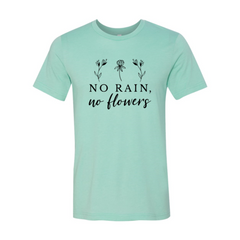 Camiseta Sin lluvia, sin flores 