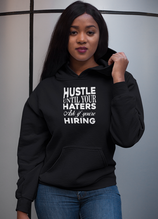 Sudadera con capucha para mujer Hustle Until Haters 