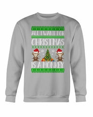 All I want for Christmas is a Monkey Sweatshirt - Wear and Wander