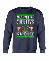 All I want for Christmas is a Monkey Sweatshirt - Wear and Wander