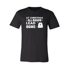At Christrmas All Road Leads Christmas Shirt - Wear and Wander