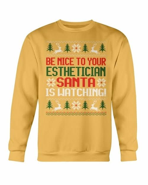 Be Nice to your Esthetician Santa is watching Christmas Sweatshirt - Wear and Wander