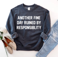 Another Fine Day Sweatshirt