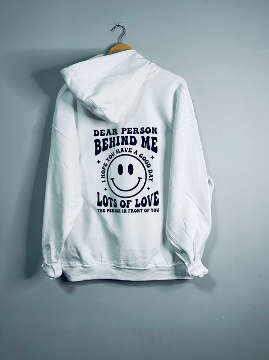 Dear Person Behind MeÂ White Hoodie - Wear and Wander