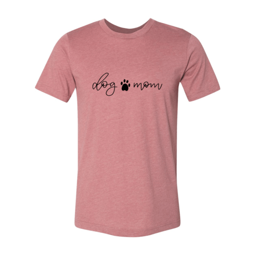 Dog Mom Shirt - Wear and Wander