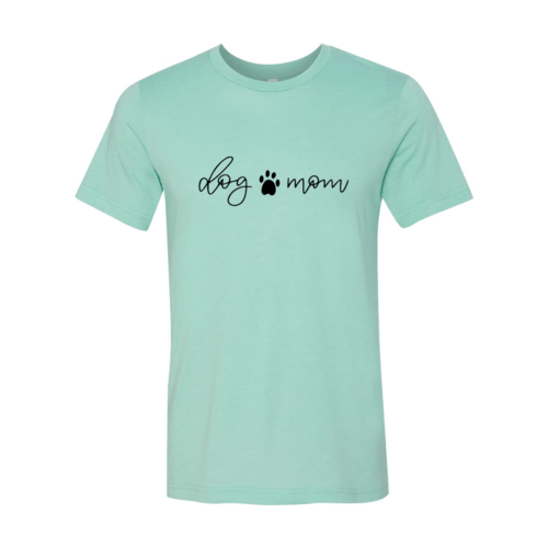 Dog Mom Shirt - Wear and Wander