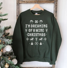 Dreaming Of A Wine Christmas Sweatshirt - Wear and Wander