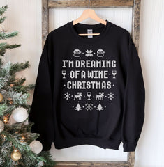 Dreaming Of A Wine Christmas Sweatshirt - Wear and Wander