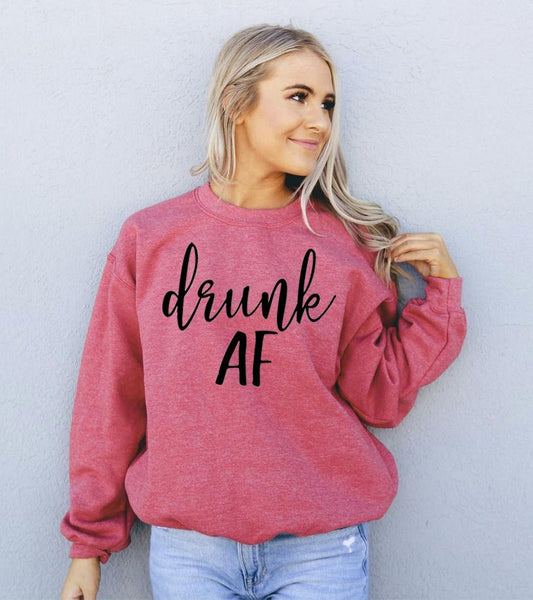 Drunk AF Sweatshirt - Wear and Wander