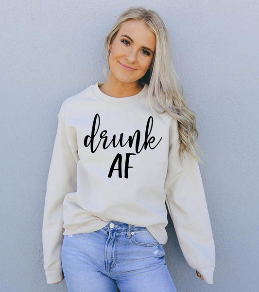 Drunk AF Sweatshirt - Wear and Wander