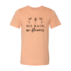 Camiseta Sin lluvia, sin flores 