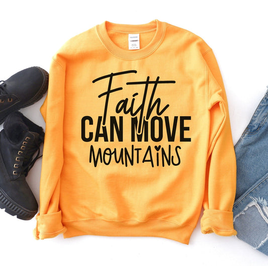 Faith Can Move Mountains Sweatshirt - Wear and Wander