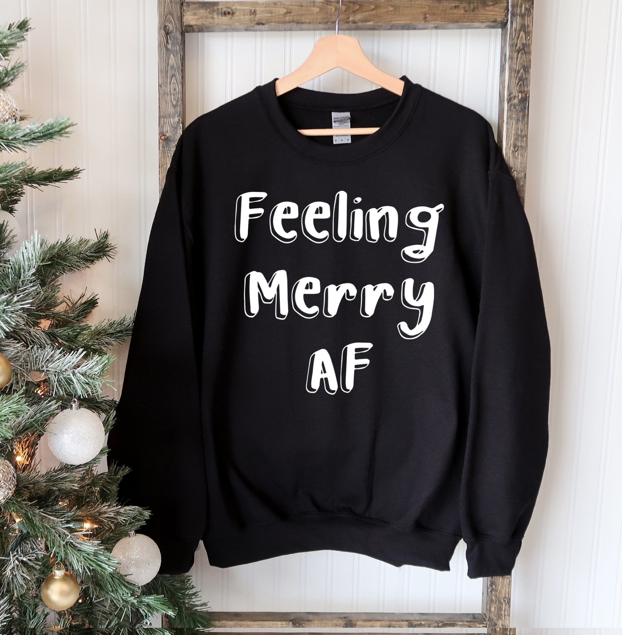 Feeling Merry AF Christmas Sweatshirt - Wear and Wander