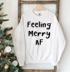 Feeling Merry AF Christmas Sweatshirt - Wear and Wander