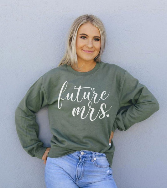 Future Mrs Sweatshirt - Wear and Wander