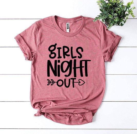 Girls Night Out T-shirt - Wear and Wander