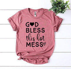 God Bless This Hot Mess T-shirt - Wear and Wander