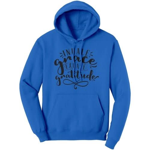 Graphic Hoodie Sweatshirt, Inhale Grace Exhale Gratitude Hooded Shirt - Wear and Wander