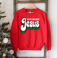 Happy Birthday Jesus Sweatshirt - Wear and Wander